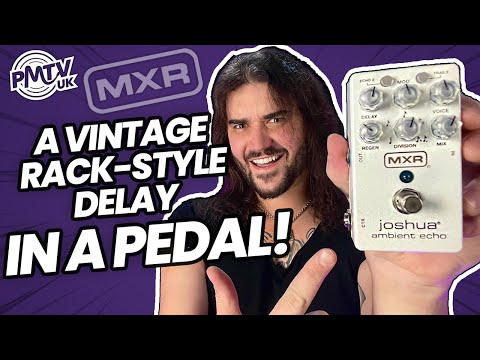 MXR Joshua Ambient Echo! - An Old School Rack Delay In A Pedalboard Friendly Package!