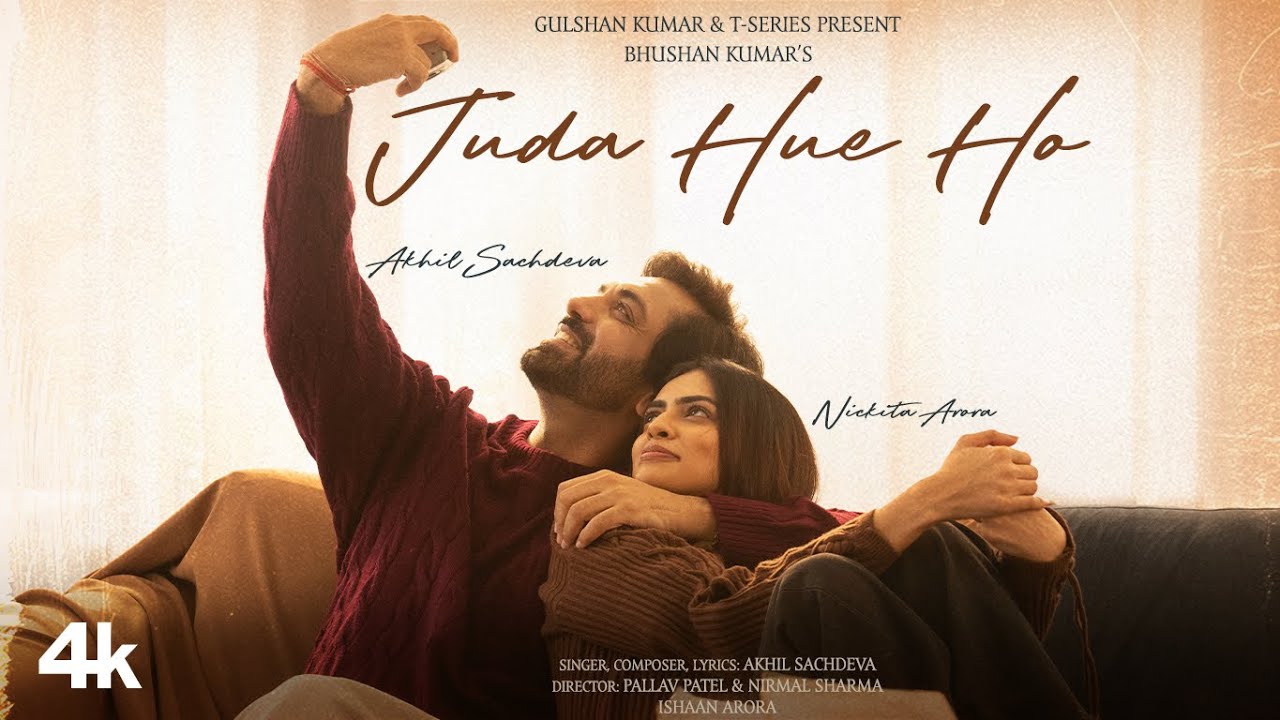 Juda Hue Ho Lyrics | Akhil Sachdeva