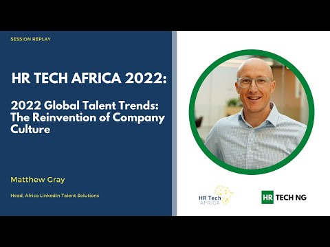 LinkedIn: 2022 Global Talent Trends: The Reinvention of Company Culture