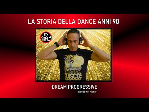 La storia della dance anni 90 ‎★ Disco Storia Dream Progressive 90 #2 ★ mixed by dj Manilo