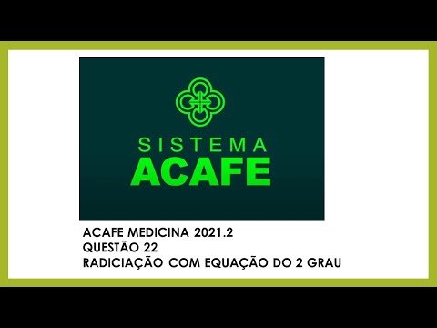 ACAFE MEDICINA 2021.2: RADICIAÇÃO COM EQUAÇÃO DO 2 GRAU