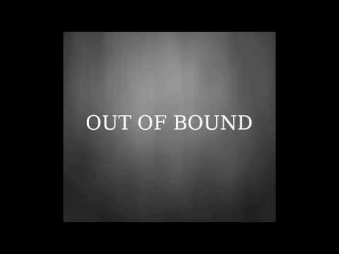 The Unknown - Out Of Bound (Audio)