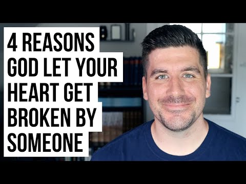 God Let You Get a BROKEN HEART Because . . .