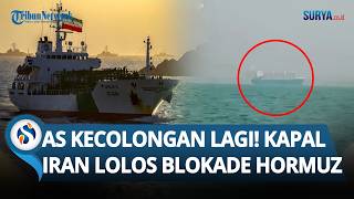 AS Kecolongan! Kapal Kargo Iran Berhasil Lolos dari Blokade Terobos Selat Hormuz Menuju India