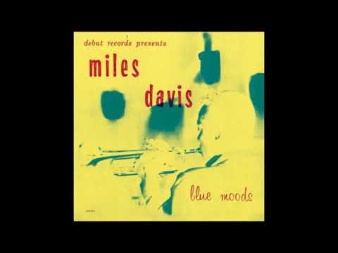 MILES DAVIS - BLUE MOODS (1955) - FULL ALBUM