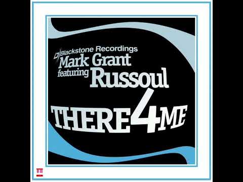 Mark Grant featuring Russoul - There4Me (Soul Pass Vocal) [Blackstone RECORDINGS] House