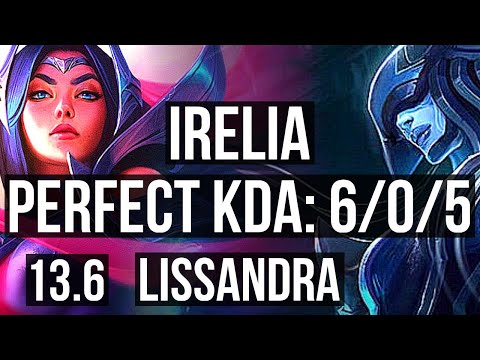 IRELIA vs LISSANDRA (MID) | 6/0/5, 800+ games, Dominating | KR Master | 13.6