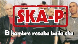 El hombre resaka baila ska - Ska-P #letralyrics #skap #Ska
