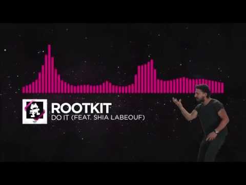 Rootkit - Do It (feat. Shia LaBeouf)