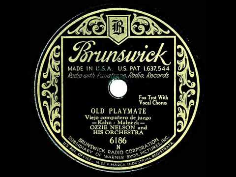 1931 Ozzie Nelson - Old Playmate (Ozzie Nelson, vocal)