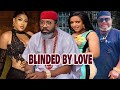 BLINDED BY LOVE (New movie)¬FREDERICK LEONARD/UGEZU J. UGEZU Latest Hit Movie
