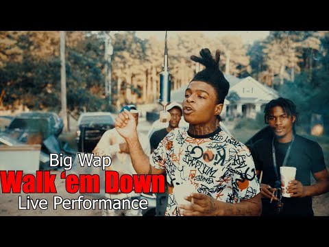 Big Wap - Walk 'em Down (Live Performance) @SNGFilmz