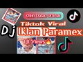 Dj Iklan Paramex Nyeri Otot Dj Viral Tiktok Remix Terbaru Full Bass Special Malam Tahun Baru 2022