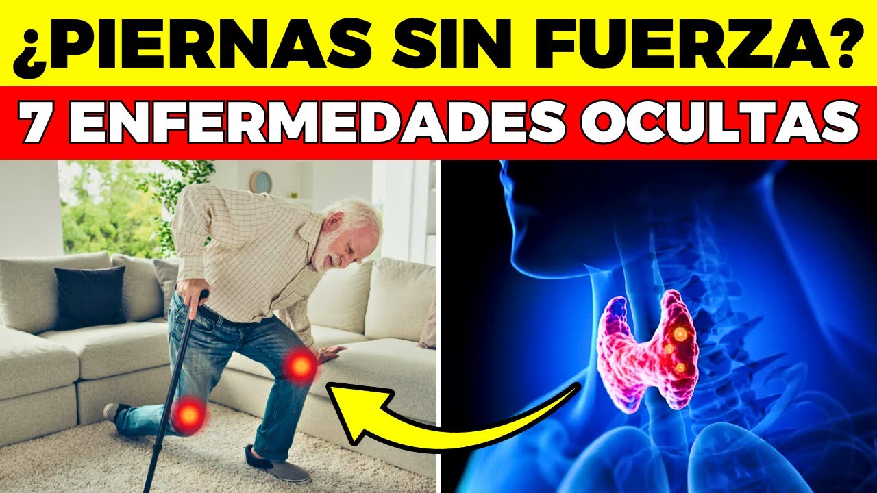 PIERNAS DÉBILES pueden revelar estas 7 ENFERMEDADES OCULTAS