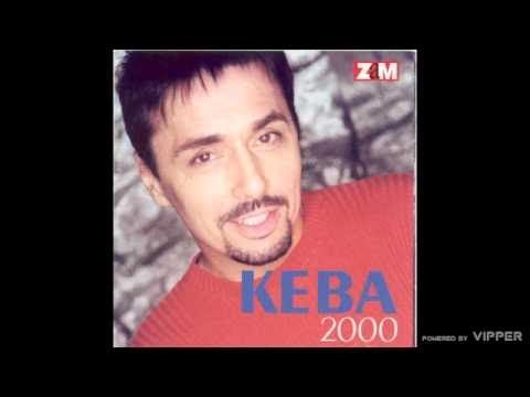 Keba - Ljak de vjaca mja (Lek za zivot moj) - (Audio 2000)