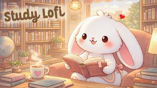 Study Lofi ฺBunny 🐇📚4 Hour Happy Lofi Song 🎧 Bunny Lofi 💕 cute & relaxing music ✨ [Lofi Hip Hop]