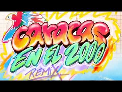 ELENA ROSE - CARACAS EN EL 2000 REMIX FT. DANNY OCEAN x SERVANDO & FLORENTINO x JERRY DI x RAWAYANA