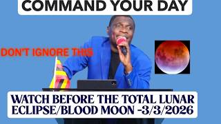 COMMAND THE DAY THE RIGHT WAY  (WHEN, WHERE, WHO AND HOW FULLY EXPLAINED )/APOSTLE JAMES KAWALYA