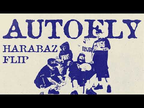 AUTOFLY - @supaflyyy ft. @gatputch_ghr , @_bxbyblu , HELLMERRY (HARABAZ FLIP)