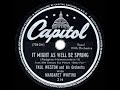 1945 HITS ARCHIVE: It Might As Well Be Spring - Margaret Whiting & Paul Weston Orch. (78 version)