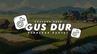 Download lagu DJ GUS DUR PENDEKAR RAKYAT DHALANG POER 🎧 DJ JAWA SLOW KOPLO VIRAL TIKTOK TERBARU 2025 FULL BASS mp3