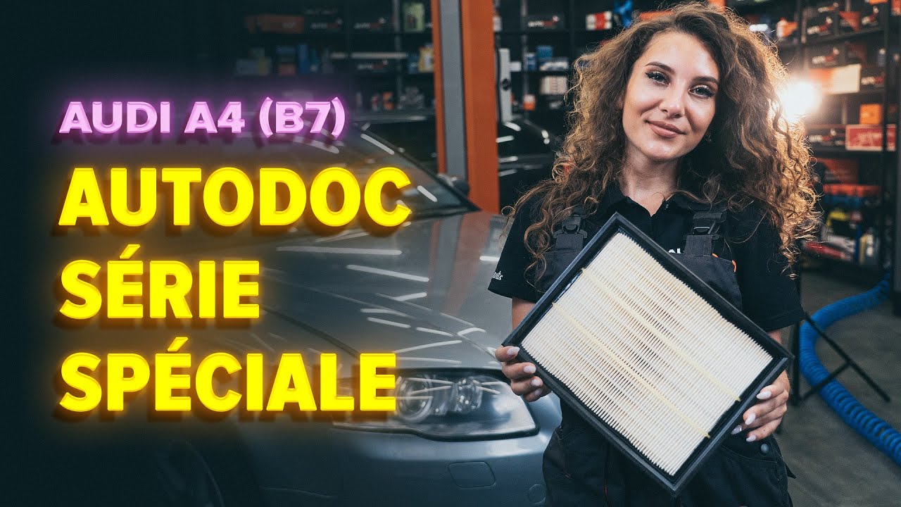 Comment changer : filtre à air sur Audi A4 B7 - Guide de remplacement