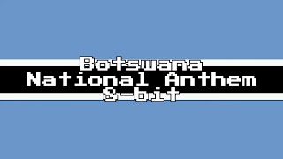 Botswana National Anthem (8-Bit Version &amp; Lyrics)