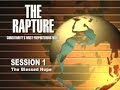 The Rapture - Chuck Missler - Session 1