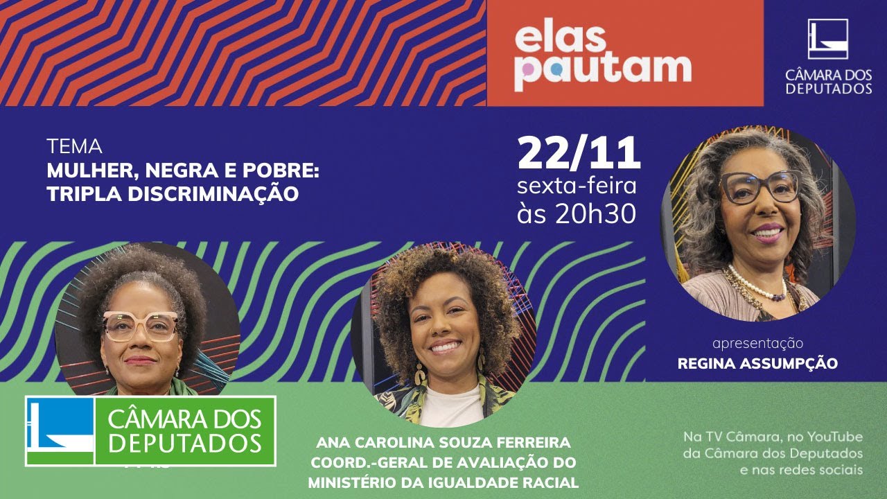 Mulher, negra e pobre: tripla discriminação - 22/11/24 #elaspautam
