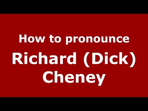 How to pronounce Richard (Dick) Cheney (American English/US) - PronounceNames.com