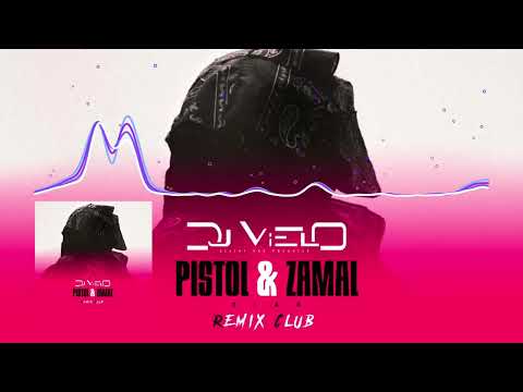 Dj Vielo X Ziak - Pistol & Zamal Remix Club