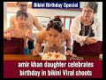Bikini Birthday Amir Khan Daughter Celebrates Birthday In Bikini Viral Shoots