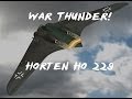 War Thunder | Me 262 | Horten 229 "Stealth ...
