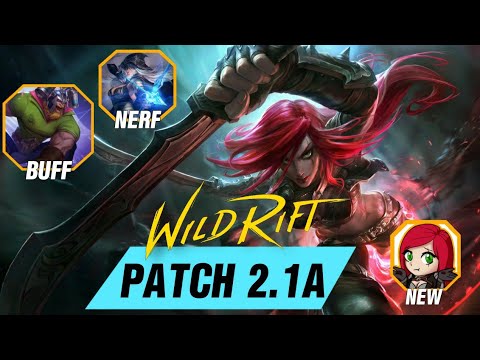 NEW UPDATE: Patch 2.1A Rundown - KATARINA Release! Wild Rift