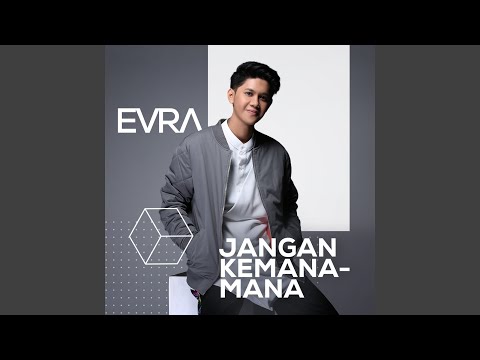 download lagu mp3 mp4 Evra Jangan Kemana Mana, download lagu Evra Jangan Kemana Mana gratis, unduh video klip Evra Jangan Kemana Mana
