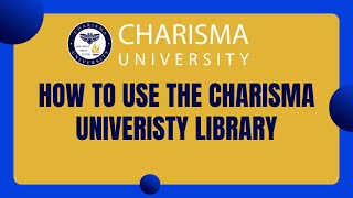 How to Use the Charisma University Library