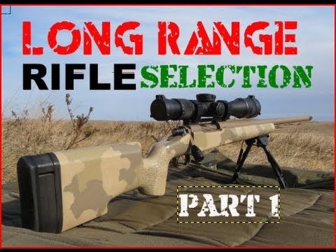 Long Range 101 Part 12 - Rifle Selection (1/2) - Rex Reviews
