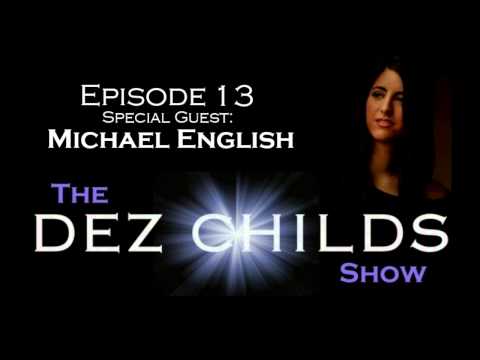 The Dez Childs Show - Episode 13 with Michael English
