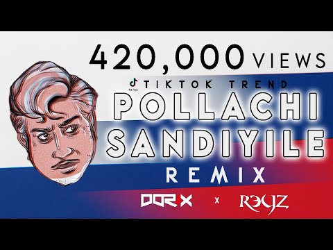 DJ DORIX ft DJ Reyz - Pollachi Sandiyile | TIKTOK Trending Remix