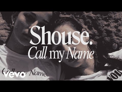 Shouse - Call My Name