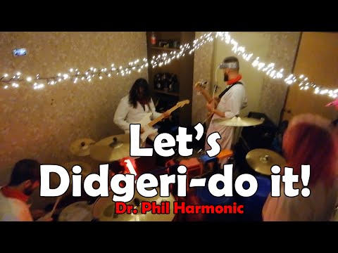 Dr. Phil Harmonic - Let's Didgeri-do it! // Live @ AdK