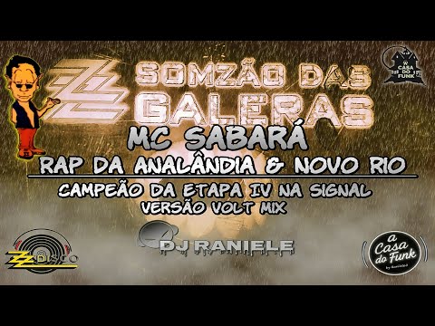 MC Sabará - Rap De Analândia & Novo Rio Versão Volt Mix Campeão Etapa IV na Signal ZZ Club