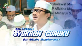 Download lagu Terbaru !! SUKRON GURUKU - Gus Aflakha ft Jagad Sholawat Mangkunegara mp3