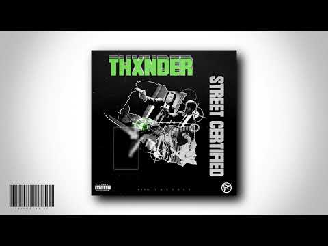 THXNDER - STREET CERTIFIED [FULL TAPE]