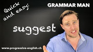 SUGGEST | English common errors | Grammar lesson with GRAMMAR MAN