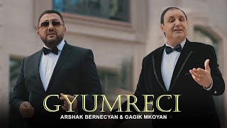 Arshak Bernecyan & Gagik Mkoyan - Gyumreci (2021)