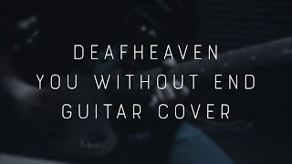Download lagu Deafheaven - 'You Without End' Guitar Cover mp3