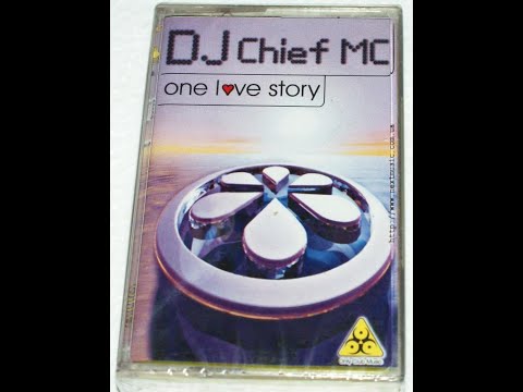DJ Chief MC – One Love Story