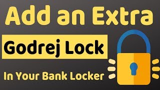 Add an “extra” Godrej lock in your bank locker