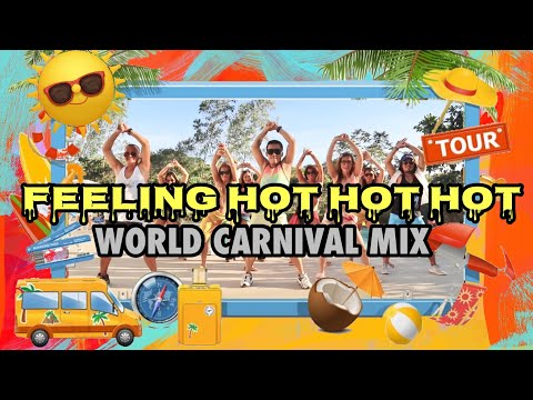 FEELING HOT HOT HOT | World Carnival Mix | BUGING Dance Fitness